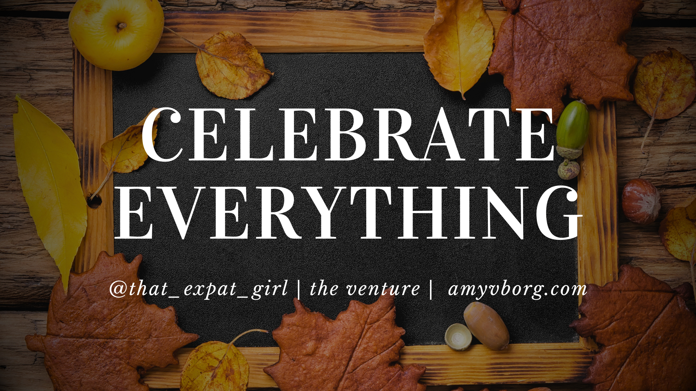 Celebrate Everything