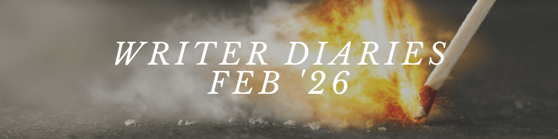 Title image for Writer Diaries, February 2026